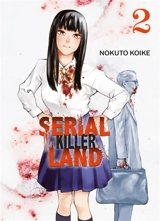 Serial killer land. Vol. 2 - Nokuto Koike