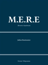 MERE : rêverie-Auschwitz - Julien Boutonnier