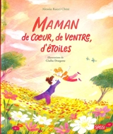 Maman de coeur, de ventre, d'étoiles - Alessia Racci Chini