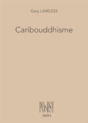 Caribouddhisme - Gary Lawless