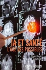 IA et santé, l'âge des possibles - Olivier Cousin