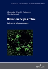 Lire ou ne pas relire : enjeux, stratégies et usages - Christophe Cusimano
