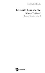 L'Etoile bluescente - Michèle Reich