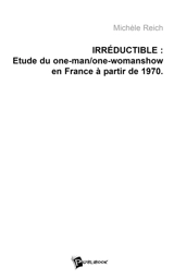 Etude du one man et one woman show en france, à partir de 1970 - Michèle Reich