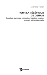 Pour la télévision de demain - Michèle Reich