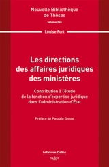 Les directions des affaires juridiques des ministères : contribution à l'étude de la fonction d'expertise juridique dans l'administration d'Etat - Louise Fort