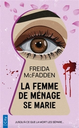 La femme de ménage se marie - Freida McFadden
