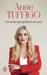 Ces âmes qui guident nos pas - Anne Tuffigo