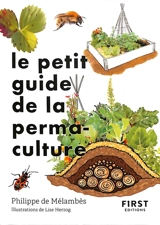 Le petit guide de la permaculture - Philippe de Mélambès