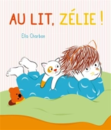 Au lit, Zélie ! - Ella Charbon