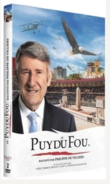 Le Puy du Fou : Raconté par Philippe de Villiers - Philippe de Villiers