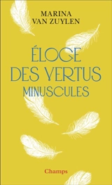 Eloge des vertus minuscules - Marina Van Zuylen