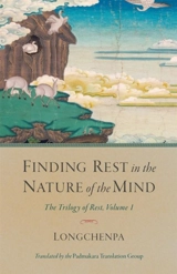 Finding Rest in the Nature of the Mind Vol. 1 - Longchen Rabjam