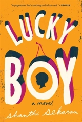 Lucky Boy : A Novel - Shanthi Sekaran