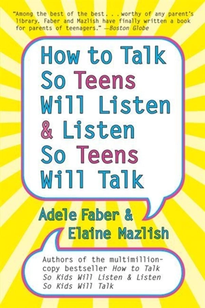 How to Talk So Teens Will Listen - Adele Faber