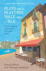 Plato and a Platypus Walk Into a Bar - Daniel Klein