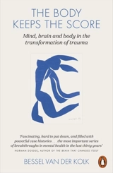 The Body Keeps the Score - Bessel A. Van der Kolk