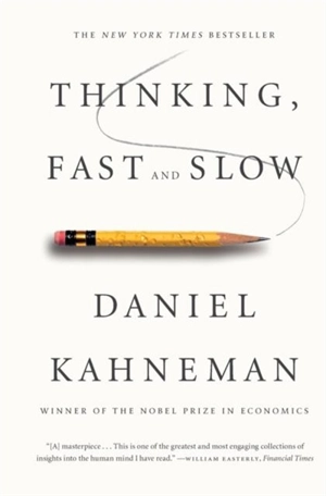 Thingking Fast and Slow - Daniel Kahneman