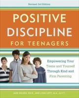 Positive Discipline for Teenagers -3rd Edition - Jane Nelsen