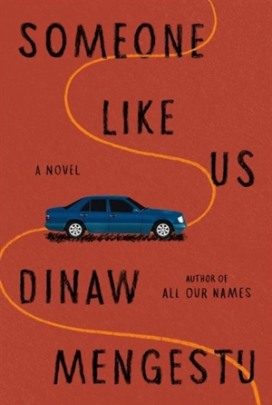 Someone Like Us - Dinaw Mengestu