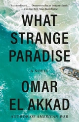 What Strange Paradise - Omar El Akkad