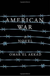 American War : A Novel - Omar El Akkad