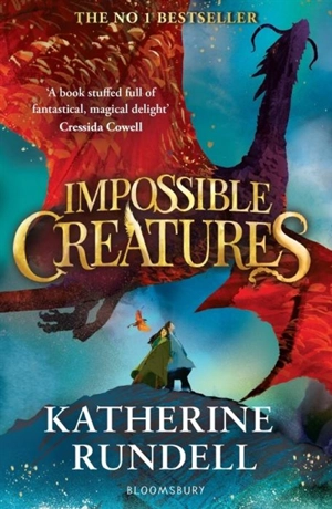 Impossible Creatures Vol. 1 - Katherine Rundell