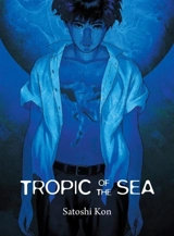 Tropic of The Sea - Satoshi Kon