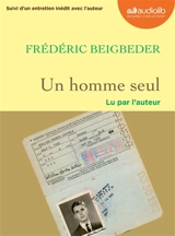 Un homme seul : suivi d'un entretien inédit - Frédéric Beigbeder