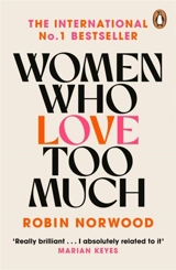 Women Who Love Too Much - Robin Norwood