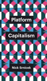Platform Capitalism - Nick Srnicek