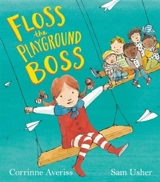 Floss the Playground Boss - Corrinne Averiss