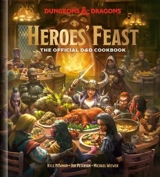 Heroes' Feast : The Official Dungeons & Dragons Cookbook - Kyle Newman