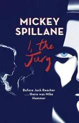 I, The Jury - Mickey Spillane