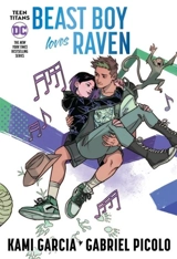 Teen Titans : Beast Boy Loves Raven - Kami Garcia