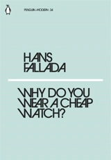 Why Do You Wear a Cheap Watch - Hans Fallada