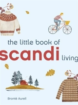 Little Book of Scandi Living - Brontë Aurell