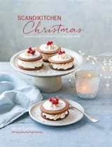 ScandiKitchen Christmas : Recipes and Traditions from Scandinavia - Brontë Aurell