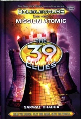 Doublecross Mission Atomic : The 39 Clues : Book Vol. 4 - Sarwat Chadda