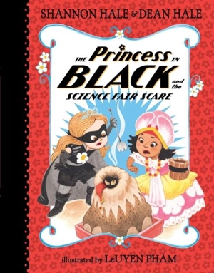 The Princess in Black and the Science Fair Scare - Shannon Hale