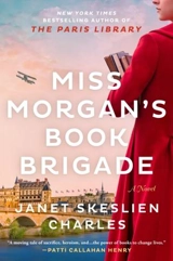 Miss Morgan's Book Brigade - Janet Skeslien Charles