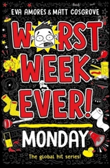 Worst Week Ever ! : Monday - Eva Amores