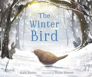 The Winter Bird - Kate Banks