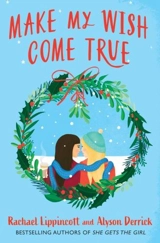Make My Wish Come True - Rachael Lippincott
