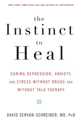 The Instinct to Heal - David Servan-Schreiber