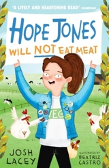 Hope Jones Will Not Eat Meat : Hope Jones Save the World Series - Josh Lacey