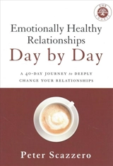 Emtionally Healthy Relationships Day by Day - Peter Scazzero