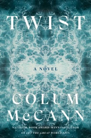 Twist - Colum McCann