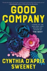 Good Company : A Novel - Cynthia d'Aprix Sweeney