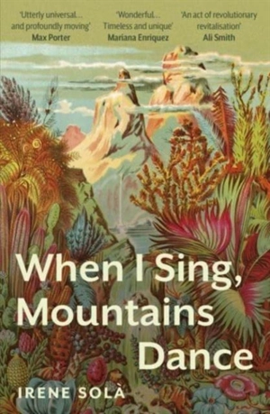 When I Sing, Mountains Dance - Irene Solà